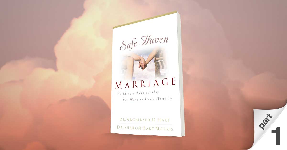 Building a Safe Haven in Marriage, Part 1